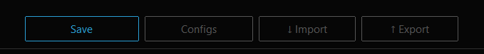 Save, Configs, Import, Export